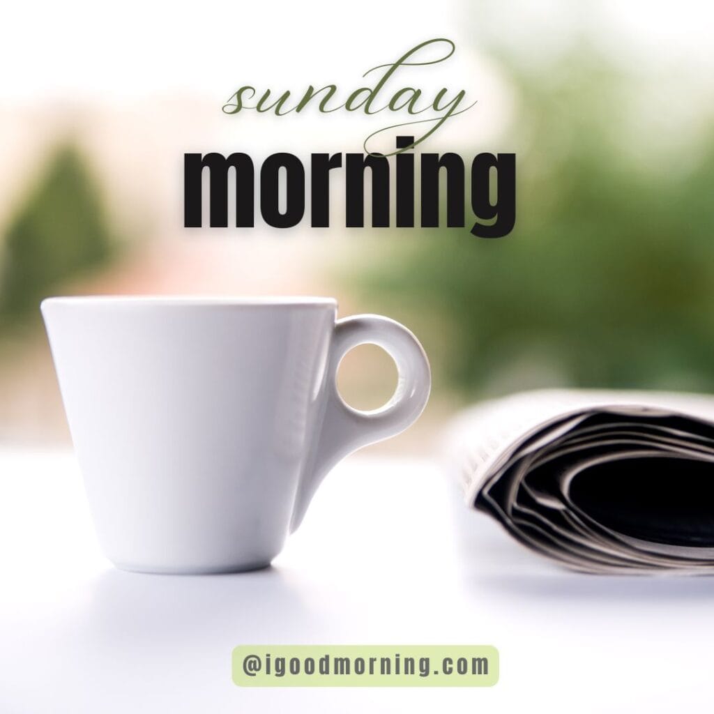 Good morning, happy Sunday, coffee wishes